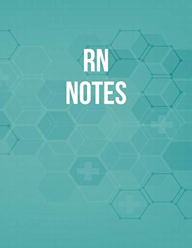 Rn Notes: Funny Nursing Theme Notebook - Includes: Quotes From My Patients And Coloring Section - Graduation And Appreciation Gift For Rn