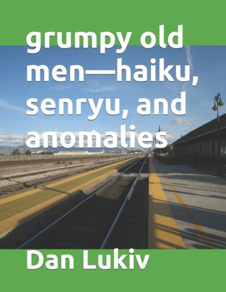 Grumpy Old Men—Haiku, Senryu, And Anomalies