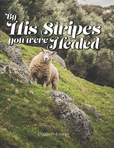 By His Stripes You Were Healed