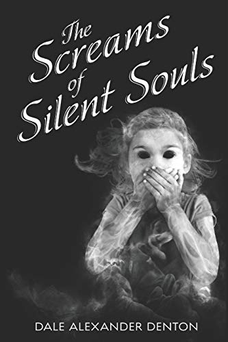 The Screams Of Silent Souls