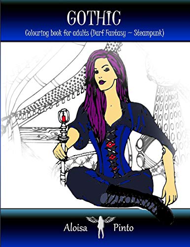 Gothic: Colouring Book For Adults (Dark Fantasy ~ Steampunk)
