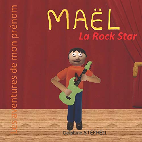 Ma?½l La Rock Star: Les Aventures De Mon Pr??nom (French Edition)