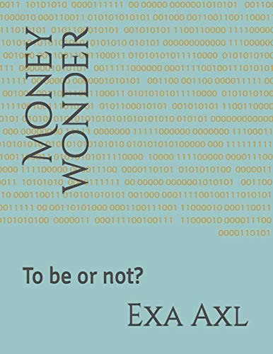 Money Wonder: To Be Or Not?