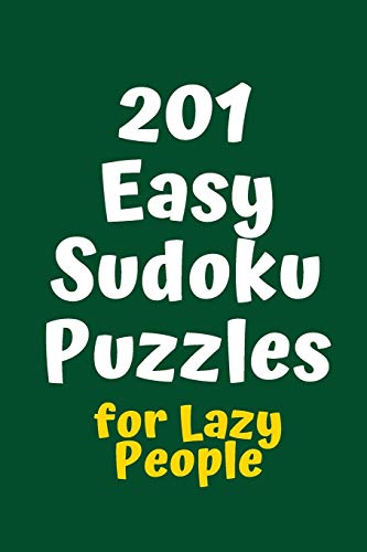 201 Easy Sudoku Puzzles For Lazy People (Sudoku For Lazy People)