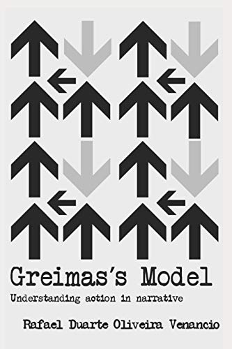 Greimas?S Model: Understanding Action In Narrative