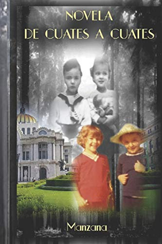 De Cuates A Cuates (Spanish Edition)