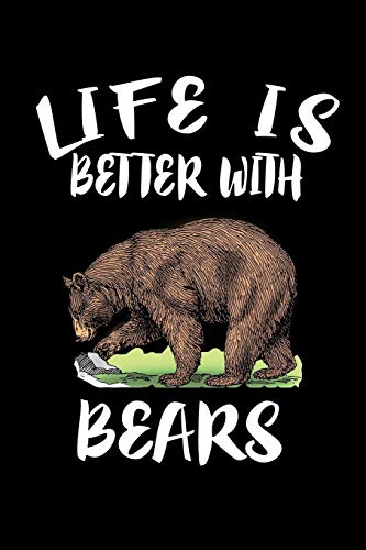 Life Is Better With Bears: Animal Nature Collection