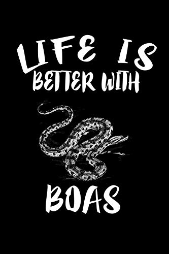Life Is Better With Boas: Animal Nature Collection - 9781085943185