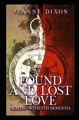 Found And Lost Love: Dealing With Ftd Dementia