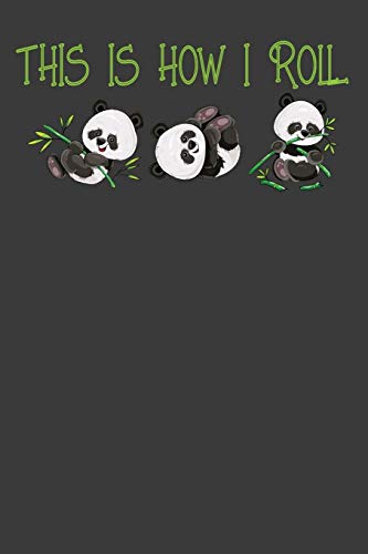 This Is How I Roll: Cute Panda Bear Animal Dance Lover Gift - 9781086012941
