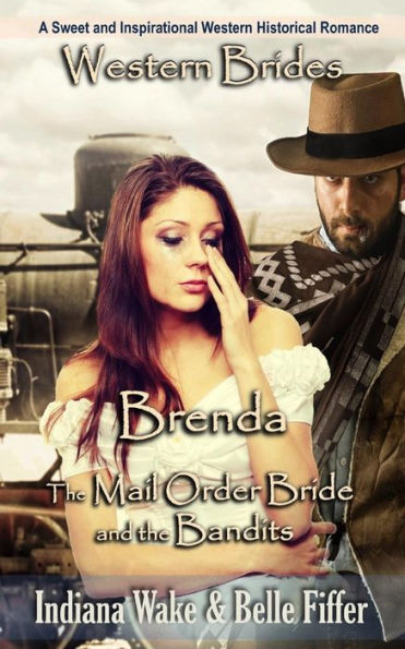 Brenda (The Mail Order Bride and the Bandits)