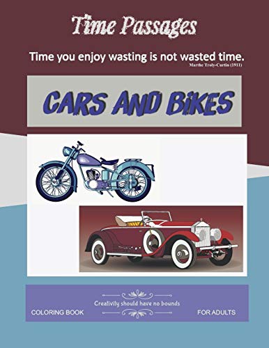 Cars And Bikes Coloring Book For Adults: Unique New Series Of Design Originals Coloring Books For Adults, Teens, Senior