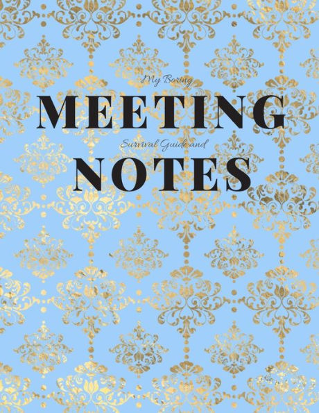 My Boring Meeting Survival Guide And Notes: 8.5X11 Meeting Notebook And Puzzle Book - 9781086200188