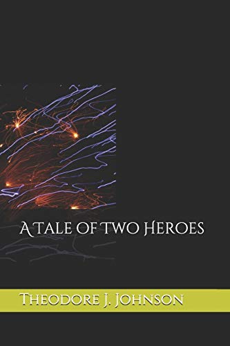 A Tale Of Two Heroes