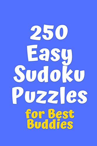 250 Easy Sudoku Puzzles For Best Buddies (Sudoku For Best Buddies)