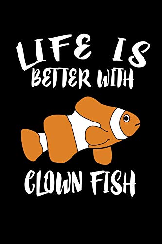 Life Is Better With Clown Fish: Animal Nature Collection