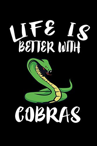 Life Is Better With Cobras: Animal Nature Collection - 9781086217674