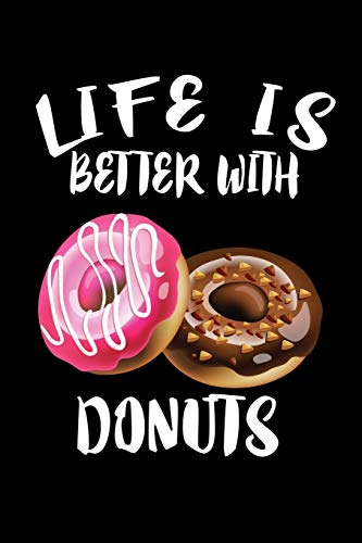Life Is Better With Donuts: Animal Nature Collection - 9781086224085