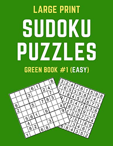Large Print Sudoku Puzzles Green Book #1 (Easy): Easy Sudoku Puzzle Book Including Instructions And Answer Keys