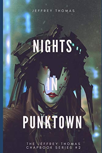Nights In Punktown: A Trio Of Dark Science Fiction Stories (T