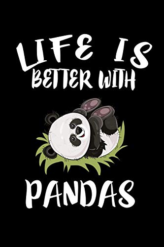 Life Is Better With Pandas: Animal Nature Collection - 9781086337822