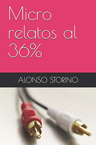Micro Relatos Al 36% (Spanish Edition)