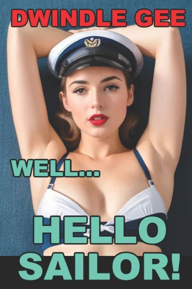 Well ... Hello Sailor!: A Crossdressing Story (Vintage Transgender Erotica)
