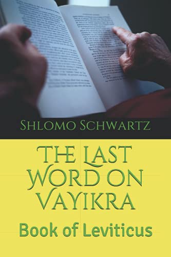 The Last Word On Vayikra: Book Of Leviticus (The Last Word On The Parsha)