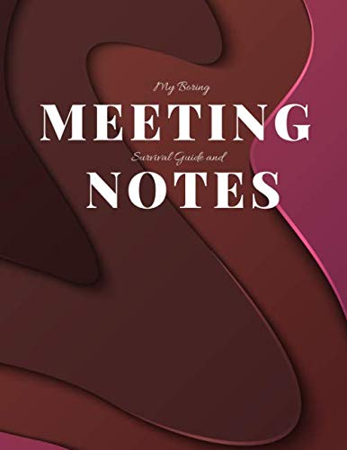 My Boring Meeting Survival Guide And Notes: 8.5X11 Meeting Notebook And Puzzle Book - 9781086430585