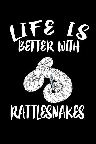 Life Is Better With Rattlesnakes: Animal Nature Collection