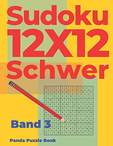 Sudoku 12X12 Schwer - Band 3: Sudoku Irregular - Sudoku Varianten -Logikspiele F?r Erwachsene (German Edition)