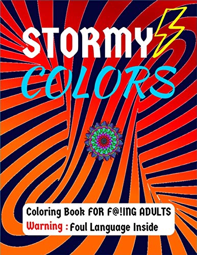 Stormy Colors: Stormy Colors - Adult Coloring Book Only. Superb Bespokely Designed Pages ("Hard Words" Fused With Mandala Patterns) For Your ... 8.5" X 11" (Great Gift Or De-Stress Buy)
