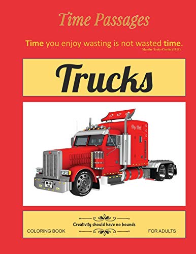 Trucks Coloring Book For Adults: Unique New Series Of Design Originals Coloring Books For Adults, Teens, Senior