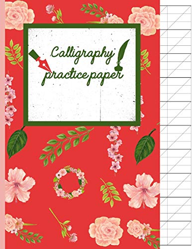 Calligraphy Practice Paper: Pink Garden Floral Hand Writing Workbook For Adults & Kids 120 Pages Of Practice Sheets To Write In (8.5X11 Inch).