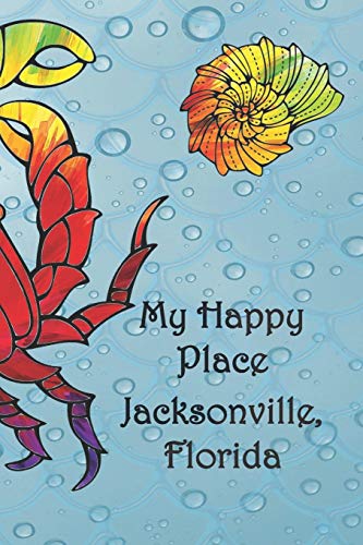 My Happy Place: Jacksonville, Florida - 9781086742800