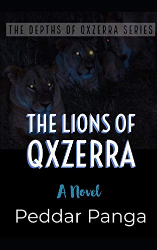 The Lions Of Qxzerra: A Novel (Depths Of Qxzerra)