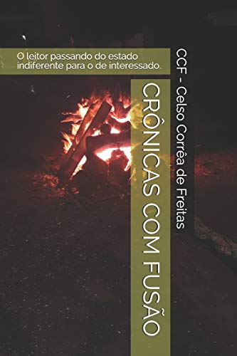 CR??NICAS COM FUS??O: O leitor passando do estado passivo para o interessado (1) (Portuguese Edition)