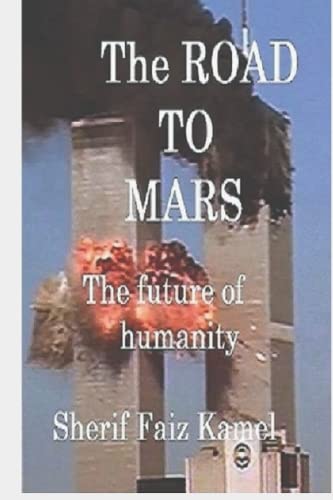 The Road To Mars: The Futur Of Humanity