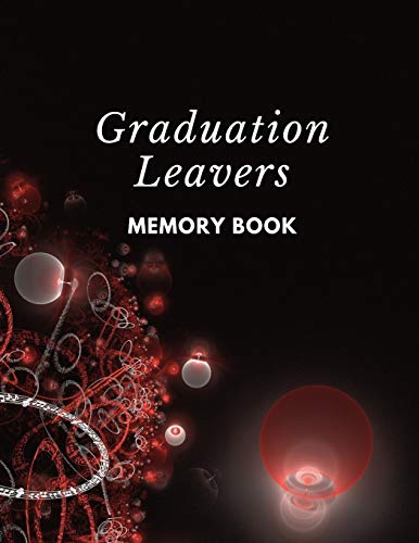 Graduation Leavers Memory Book: University College Leavers Memory Book End Of Graduate Autograph Phone Email Details - 9781087283678