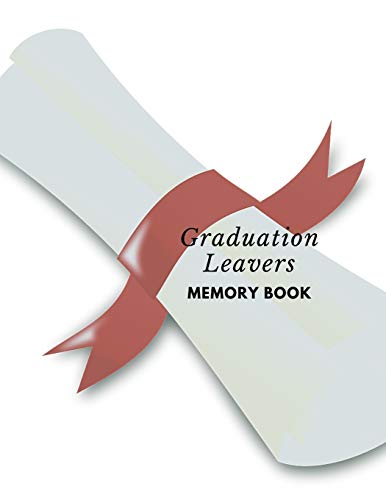 Graduation Leavers Memory Book: University College Leavers Memory Book End Of Graduate Autograph Phone Email Details - 9781087287379