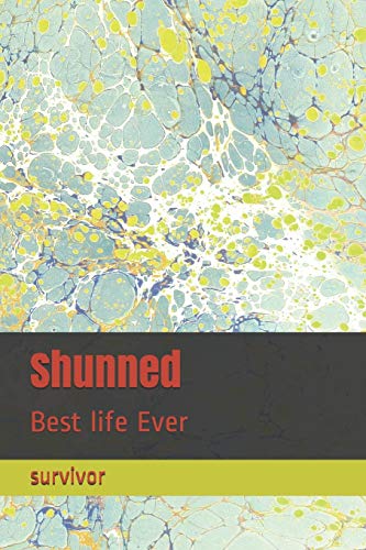 Shunned: Best Life Ever