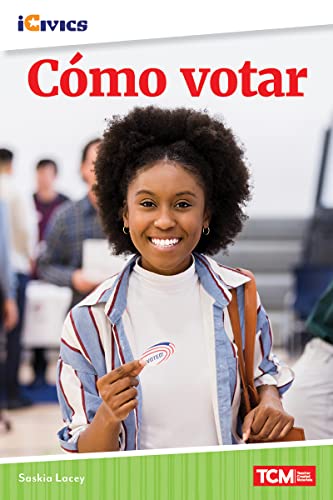 C?mo Votar (Icivics) (Spanish Edition)