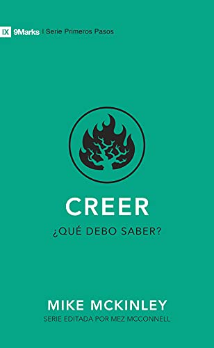 Creer: ????Qu???? Debo Saber? (9Marks Primeros Pasos) (Spanish Edition)