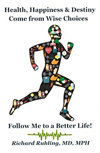 Health, Happiness & Destiny Come From Wise Choices--Follow Me To A Better Life!
