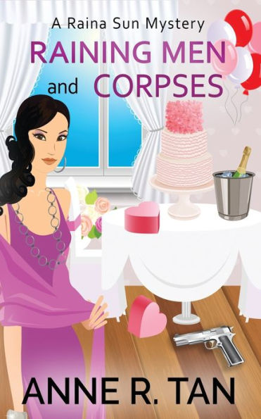Raining Men And Corpses: A Raina Sun Mystery: A Chinese Cozy Mystery