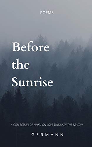 Before the Sunrise: A Haiku Poetry Collection (Daywind Soundtracks Contemporary)