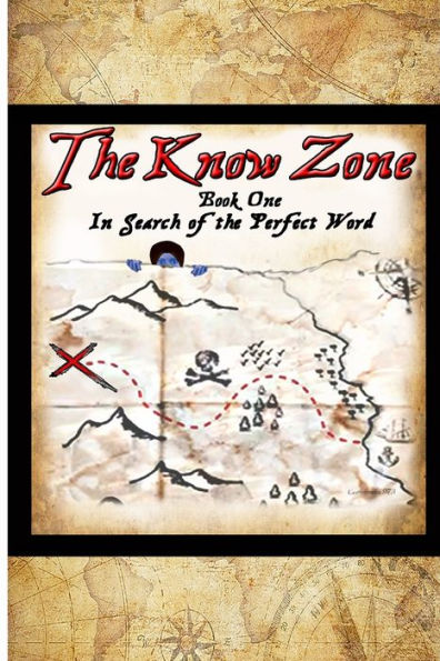 The Know Zone: Book One: In Search Of The Perfect Word