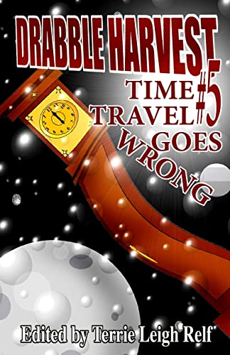 Drabble Harvest #5 : Time Travel Gone Wrong