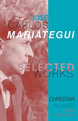 Selected Works Of Jos?·?? Carlos Mari?·??Tegui - 9781087943008