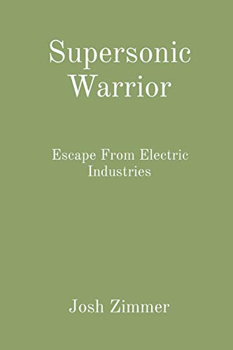 Supersonic Warrior: Escape From Electric Industries (Great Power)